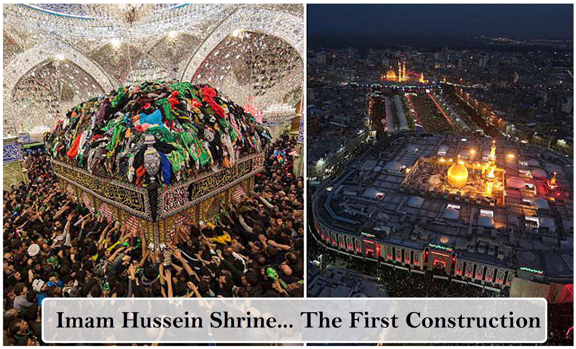 Imam Hussein Shrine... The First Construction