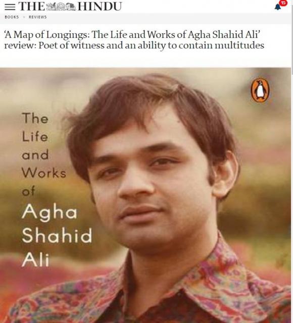 ‘A Map of Longings: The Life and Works of Agha Shahid Ali’ review: Poet of witness and an ability to contain multitudes